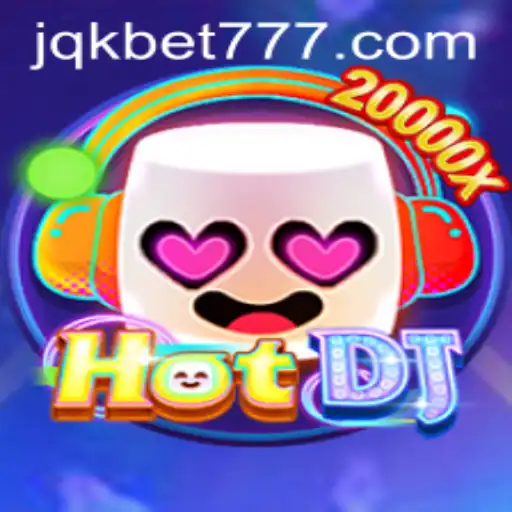 Exploring HotDJ: A Thrilling Adventure with JQK.BET
